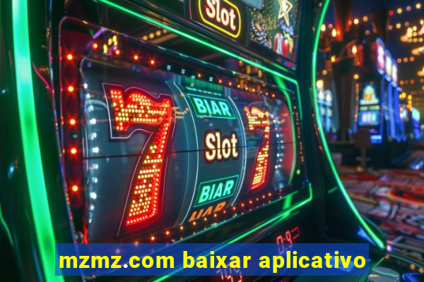 mzmz.com baixar aplicativo